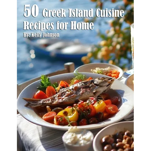 50 Greek Island Cuisine Recipes for Home - Paperback