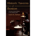 Historic Taverns of Boston: 370 years of tavern history in one definitive guide - Paperback