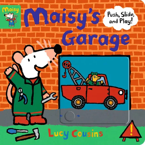 Maisy's Garage: Push, Slide, and Play! (a Maisy the Mouse Interactive Board Book for Toddlers) - Board Book