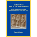 Celtic Ireland West of the River Shannon: A Look Back at the Rich Heritage and Dynastic Structure of the Gaelic Clans - Paperback
