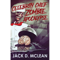 Celebrity Chef Zombie Apocalypse - Paperback