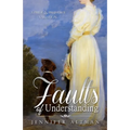 Faults of Understanding: A Pride and Prejudice Variation - Paperback