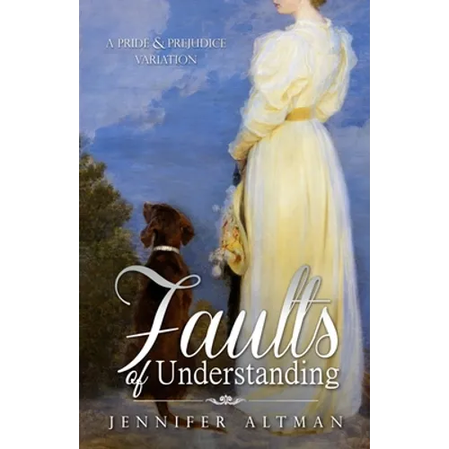 Faults of Understanding: A Pride and Prejudice Variation - Paperback