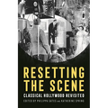 Resetting the Scene: Classical Hollywood Revisited - Paperback