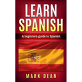 learn spanish: A beginners guide to Spanish - Paperback