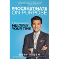 Procrastinate on Purpose: 5 Permissions to Multiply Your Time - Paperback