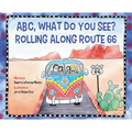 ABC, What Do You See? Rolling Along Route 66 - Hardcover