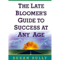The Late Bloomer's Guide to Success at Any Age - Paperback