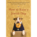 How to Raise a Jewish Dog - Paperback