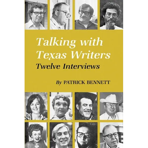 Talking with Texas Writers: Twelve Interviews - Paperback