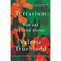 Terrarium: New and Selected Stories - Paperback