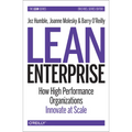 Lean Enterprise: How High Performance Organizations Innovate at Scale - Paperback