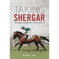Taking Shergar: Thoroughbred Racing's Most Famous Cold Case - Hardcover