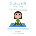 Sitting Still Like a Frog: Mindfulness Exercises for Kids (and Their Parents) [With CD (Audio)] - Paperback