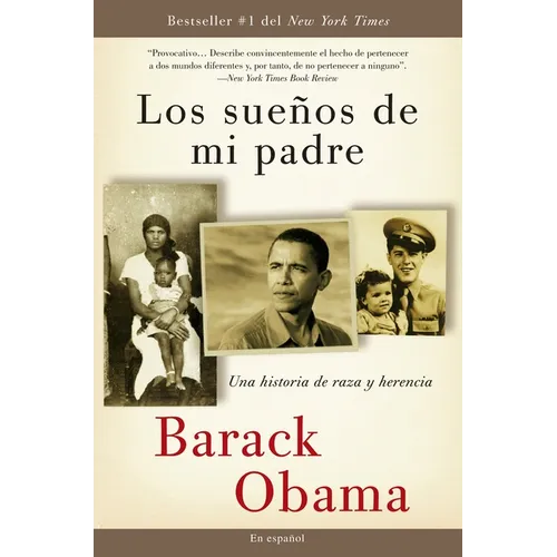 Los Sueños de Mi Padre: Una Historia de Raza Y Herencia / Dreams from My Father - Paperback