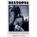 Blutopia: Visions of the Future and Revisions of the Past in the Work of Sun Ra, Duke Ellington, and Anthony Braxton - Paperback