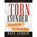 Torn Asunder Workbook: Recovering from an Extramarital Affair - Paperback