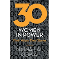 30 Women in Power: Their Voices, Their Stories - Paperback