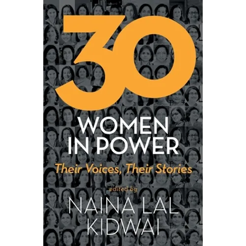 30 Women in Power: Their Voices, Their Stories - Paperback