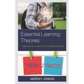Essential Learning Theories: Applications to Authentic Teaching Situations - Paperback
