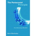 The Pentecostal Principle: Ethical Methodology in New Spirit - Paperback
