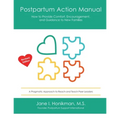 Postpartum Action Manual: How to Provide Comfort, Encouragement, and Guidance to New Families - Paperback