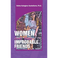 Women and their Improbable Friends - Hardcover