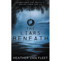 The Liars Beneath: A YA Romantic Suspense Novel - Paperback