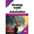 Strategy Guide for Automation: Scale Your Business with It Automation - Paperback