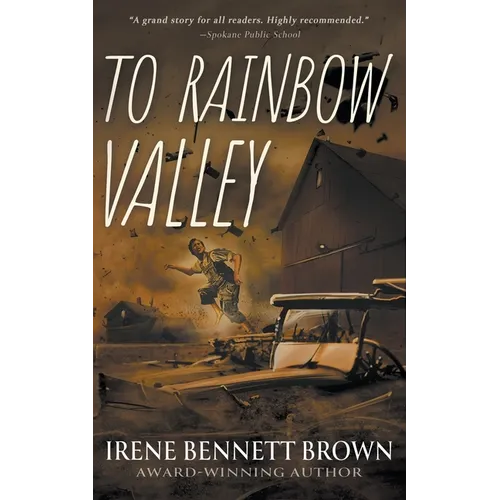 To Rainbow Valley: A YA Coming-Of-Age Novel - Paperback
