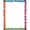 Portals: Pedagogy, Practice, and Architecture's Future Imaginary (Risd 2020) - Paperback