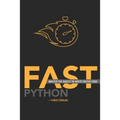 Fast Python: Master the Basics to Write Faster Code - Paperback