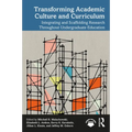 Transforming Academic Culture and Curriculum: Integrating and Scaffolding Research Throughout Undergraduate Education - Paperback