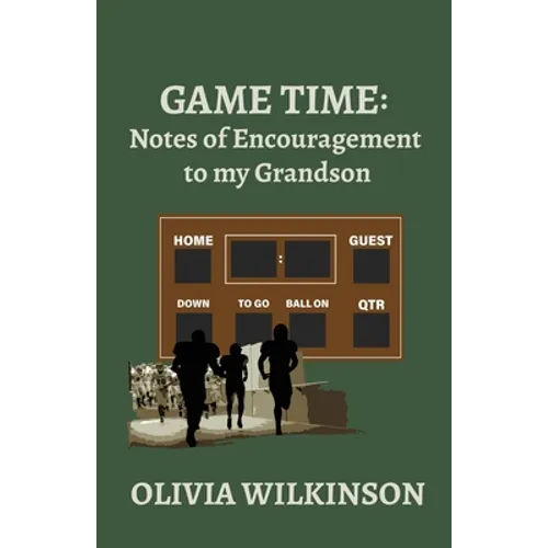 Game Time: Notes of Encouragement to my Grandson - Paperback
