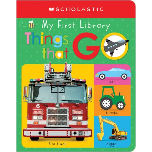 My First Things That Go: Scholastic Early Learners (My First Learning Library) - Board Book