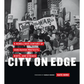 City on Edge: A Rebellious Century of Vancouver Protests, Riots, and Strikes - Hardcover