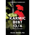 The Power of Numerology: Karmic Debt 13/4 - Paperback