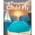 If Penguins Could Fly - Paperback