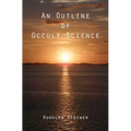 An Outline of Occult Science - Paperback