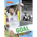 Goal: The Science Behind Soccer's Most Exciting Plays - Library Binding