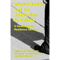 Mental Health and the Adaptation to College: A Handbook for Residence Advisors - Paperback