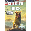 Soldier Dogs: Heroes on the Home Front - Paperback