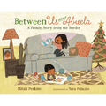 Between Us and Abuela: A Family Story from the Border - Hardcover