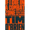 If I Die in a Combat Zone: Box Me Up and Ship Me Home - Paperback
