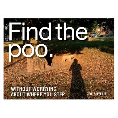 Find the Poo: Without Worrying about Where You Step - Hardcover