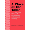 A Place at the Table: Participating in Community Building - Paperback