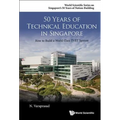 50 Years of Technical Education in Singapore - Paperback
