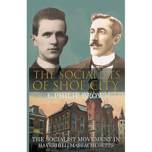 The Socialists of Shoe City - Paperback