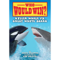 Killer Whale vs. Great White Shark - Library Binding