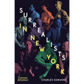 Surrealists in New York: Atelier 17 and the Birth of Abstract Expressionism - Hardcover